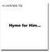 CD - Hymn for Him...